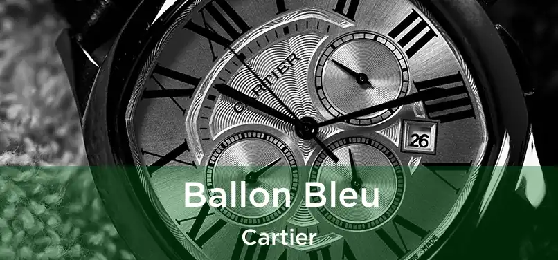  Ballon Bleu Cartier