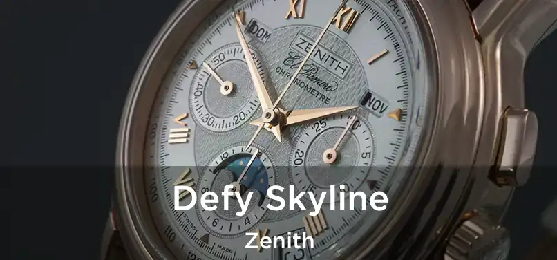  Defy Skyline Zenith