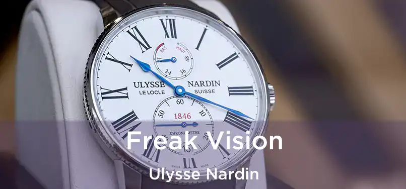  Freak Vision Ulysse Nardin