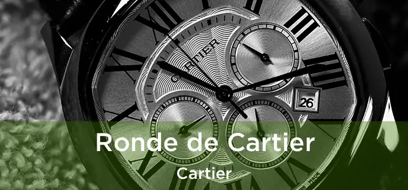 Ronde de Cartier Cartier